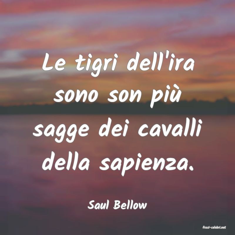 frasi di  Saul Bellow
