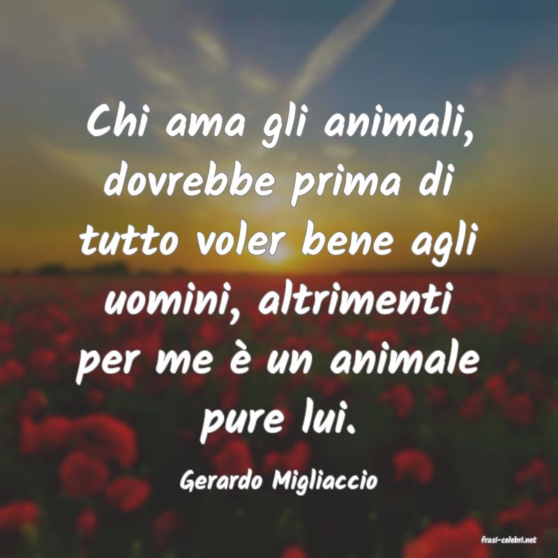frasi di  Gerardo Migliaccio

