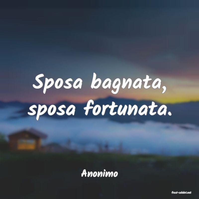 frasi di  Anonimo
