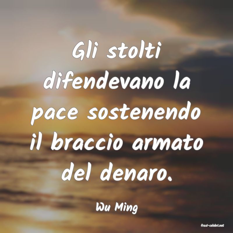 frasi di Wu Ming
