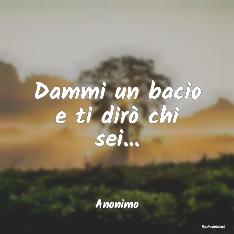 frasi di  Anonimo
