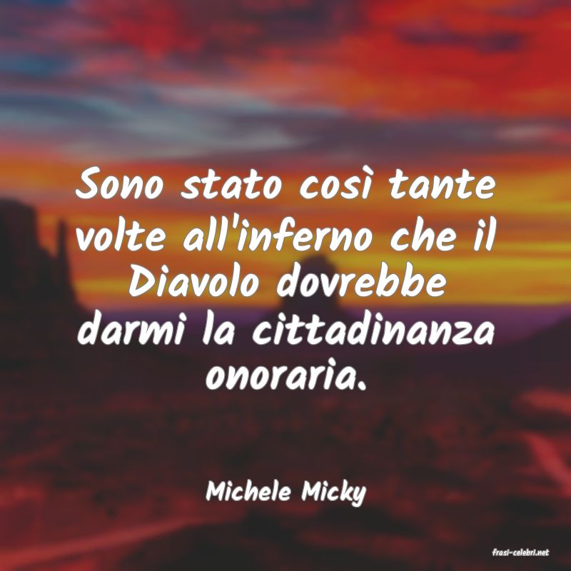 frasi di  Michele Micky
