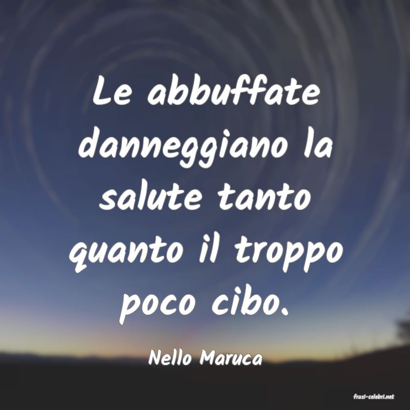 frasi di  Nello Maruca
