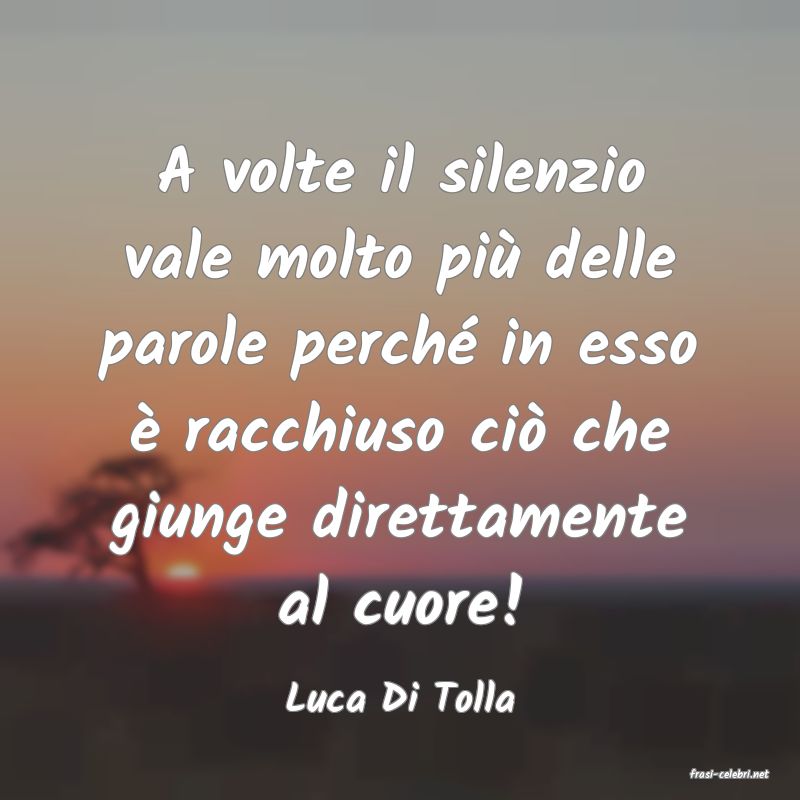 frasi di  Luca Di Tolla
