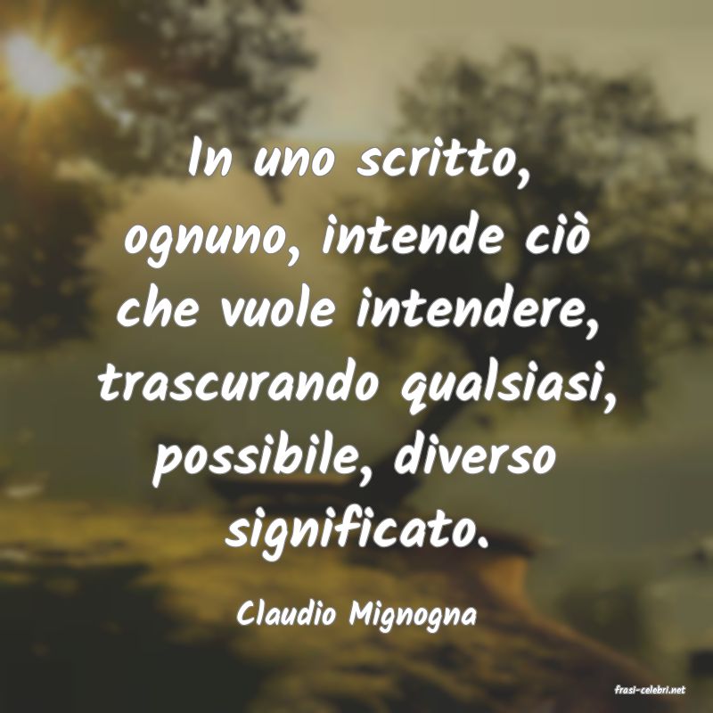 frasi di  Claudio Mignogna
