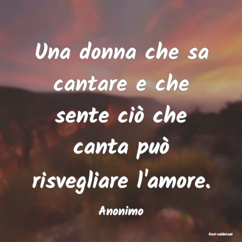 frasi di  Anonimo
