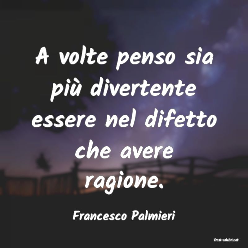frasi di  Francesco Palmieri
