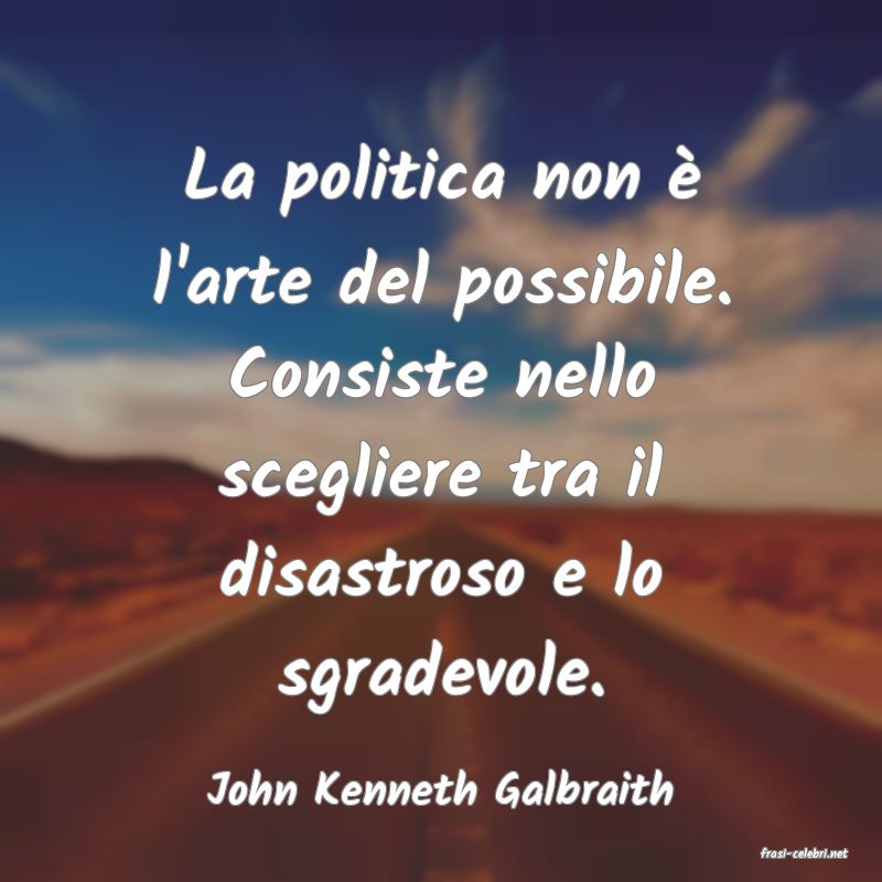 frasi di John Kenneth Galbraith