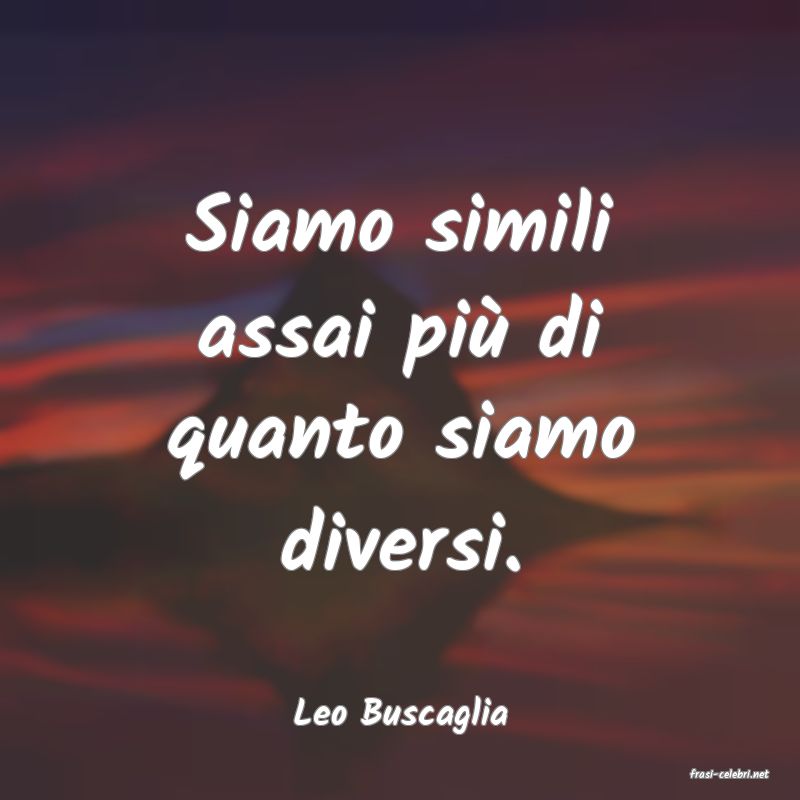 frasi di Leo Buscaglia