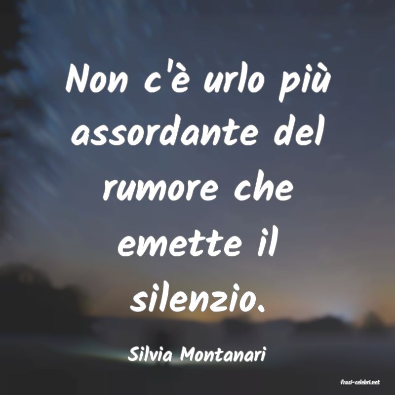 frasi di Silvia Montanari