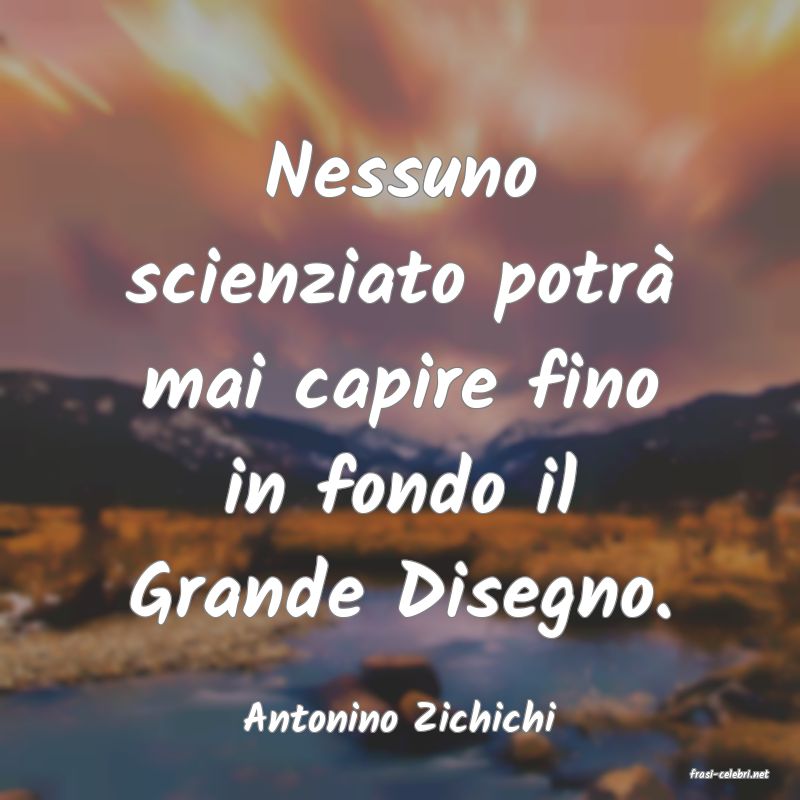 frasi di Antonino Zichichi