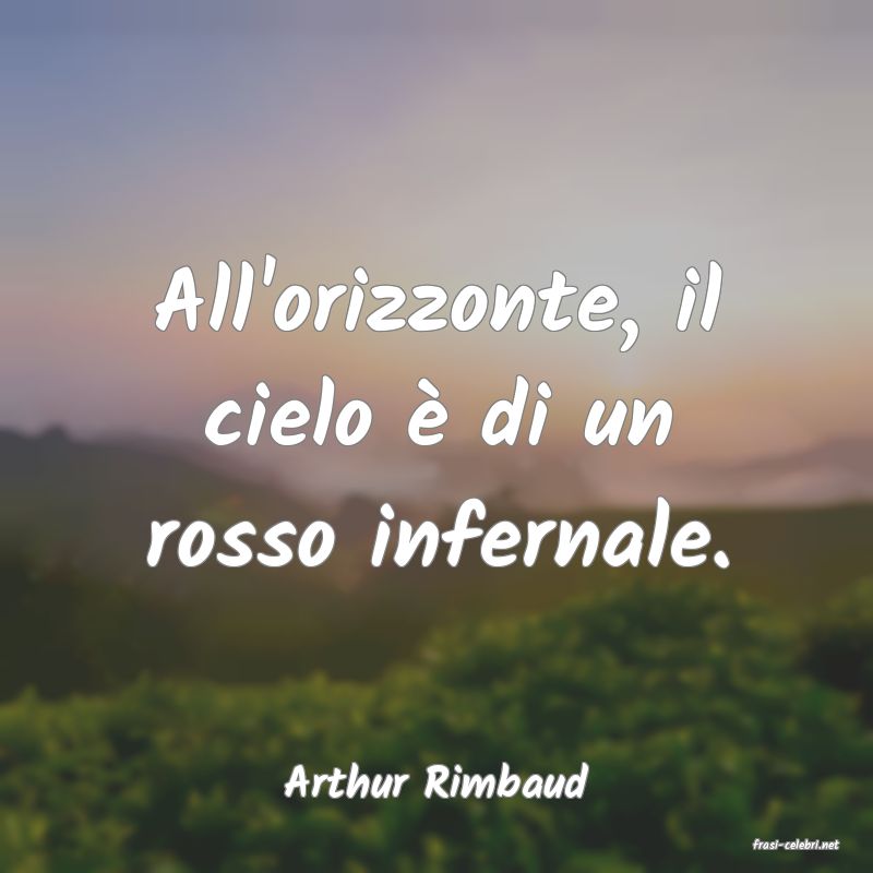 frasi di Arthur Rimbaud