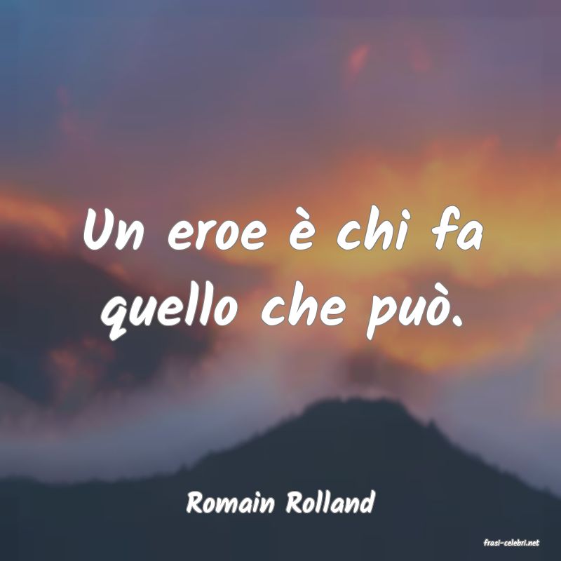 frasi di Romain Rolland