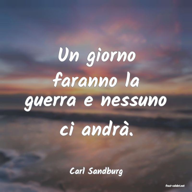 frasi di Carl Sandburg