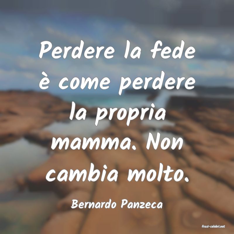 frasi di  Bernardo Panzeca
