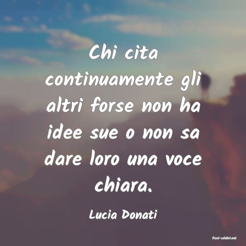 frasi di  Lucia Donati
