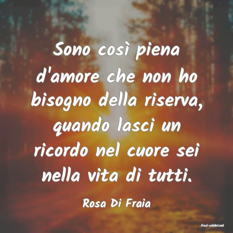 frasi di  Rosa Di Fraia
