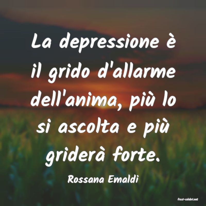frasi di  Rossana Emaldi
