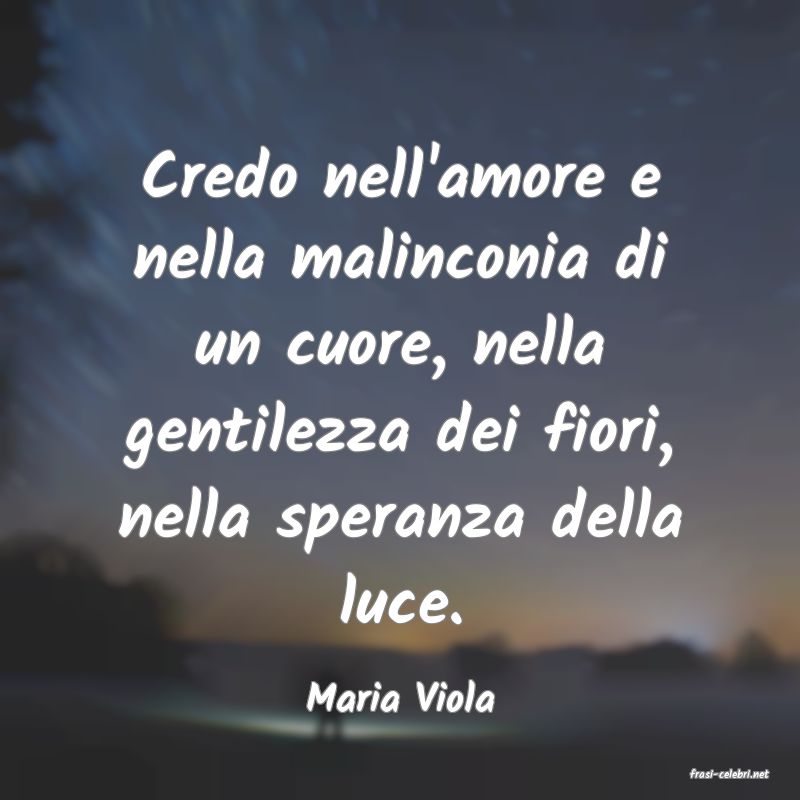 frasi di  Maria Viola

