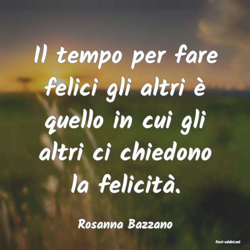frasi di Rosanna Bazzano