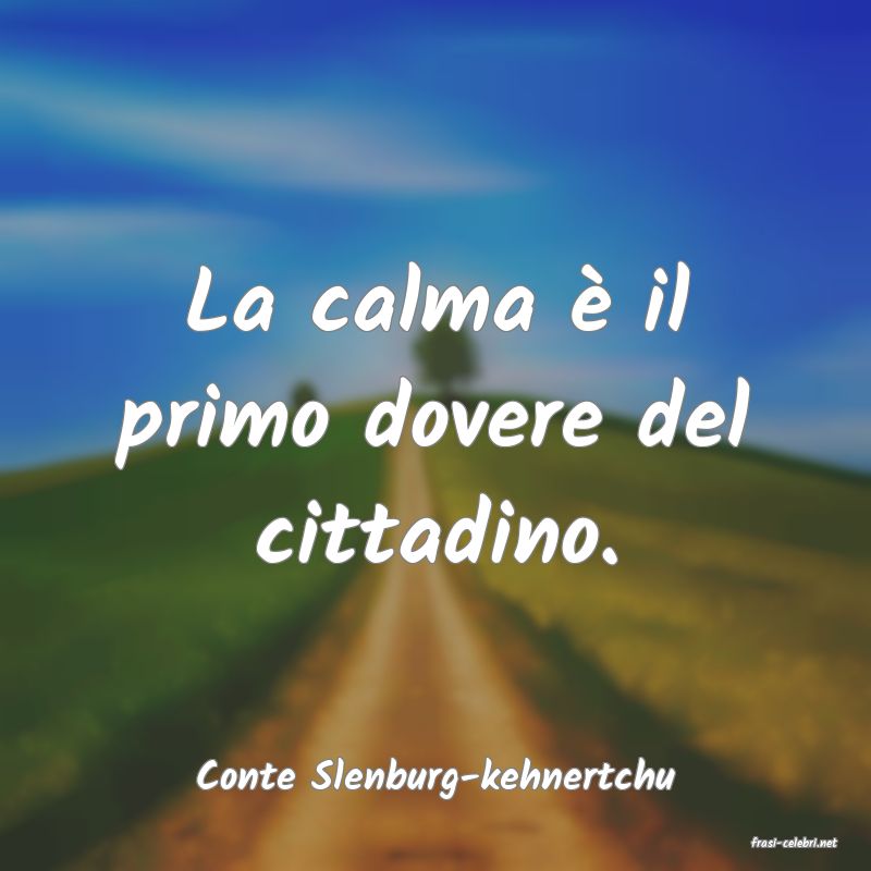 frasi di Conte Slenburg-kehnertchu