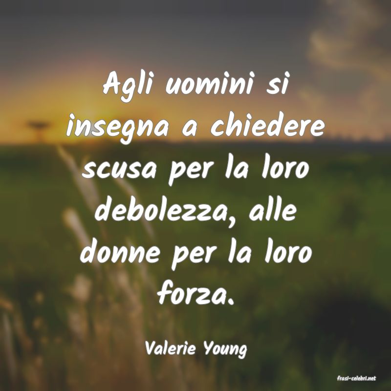 frasi di Valerie Young