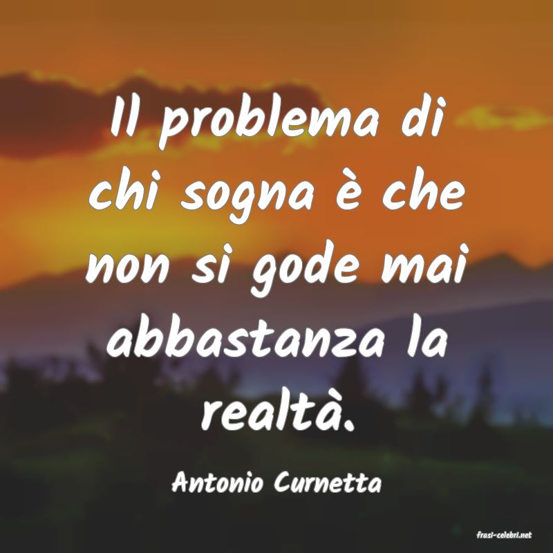 frasi di  Antonio Curnetta
