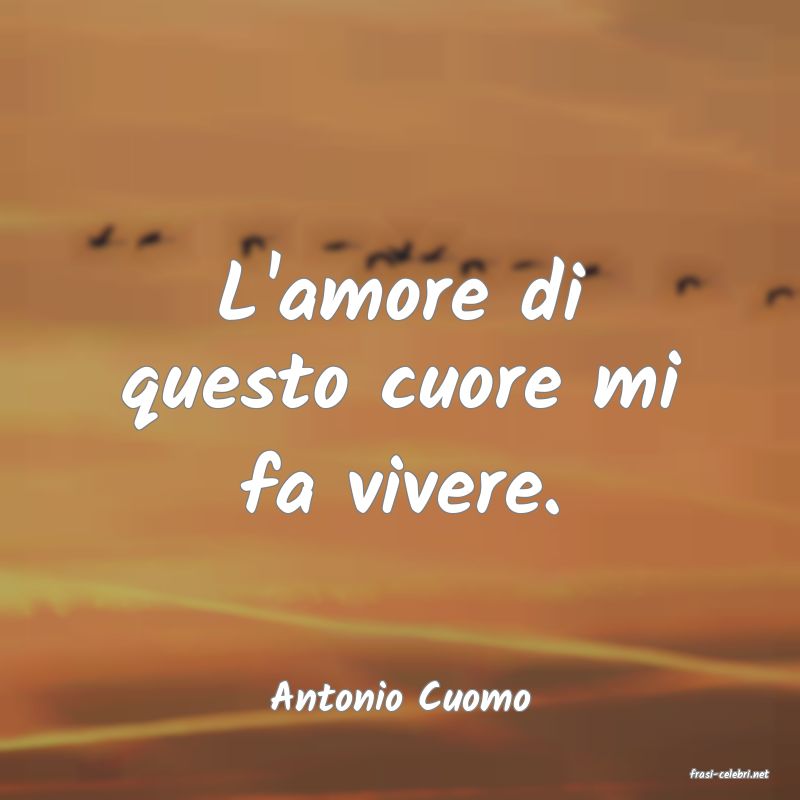 frasi di  Antonio Cuomo
