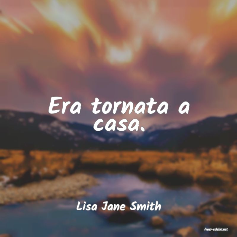 frasi di  Lisa Jane Smith
