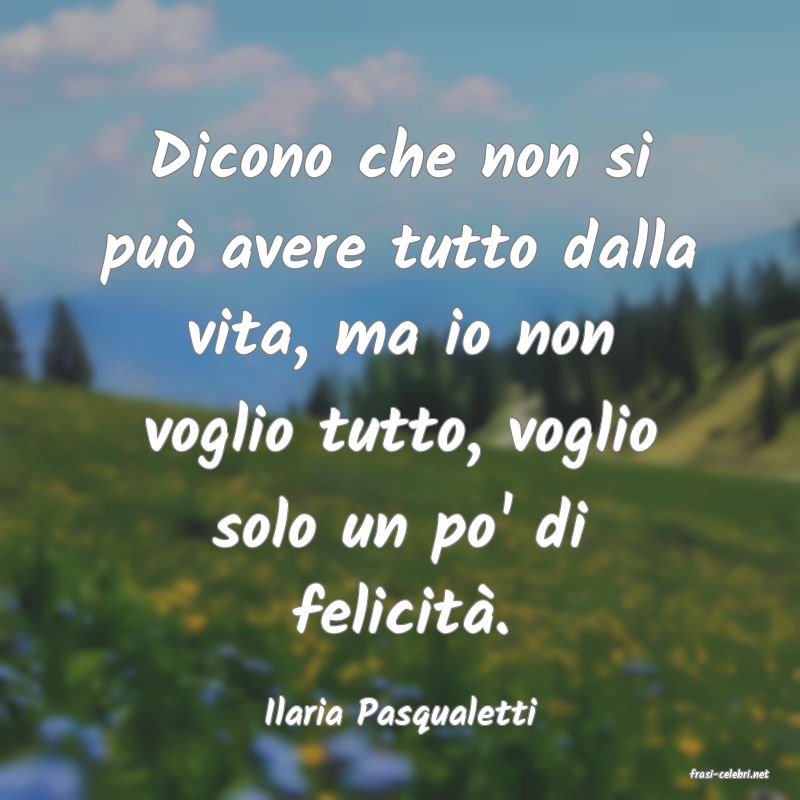 frasi di Ilaria Pasqualetti