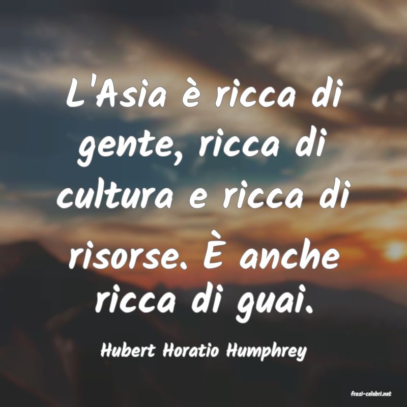 frasi di  Hubert Horatio Humphrey
