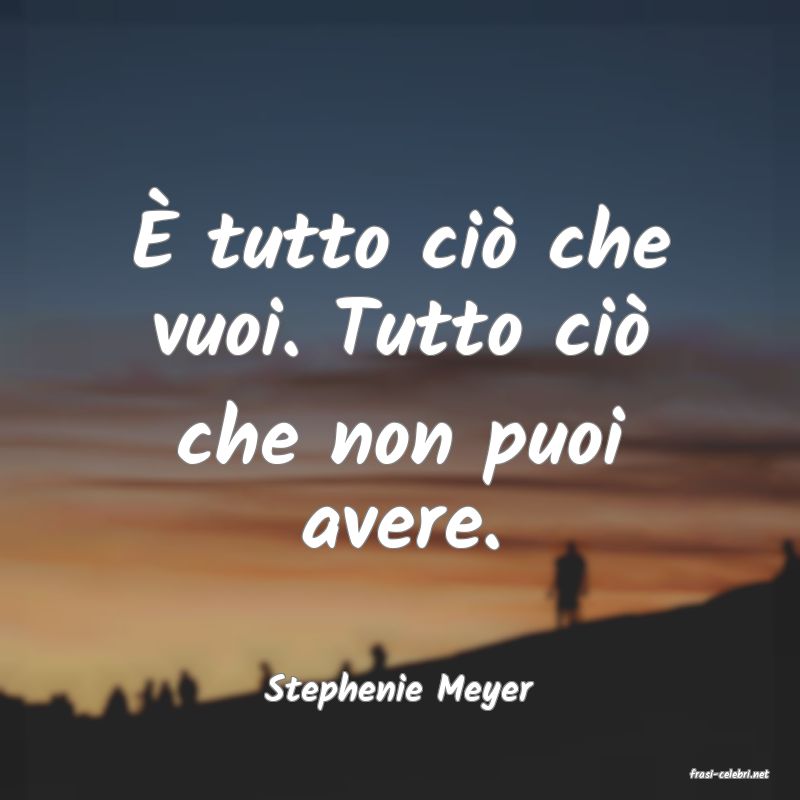frasi di  Stephenie Meyer

