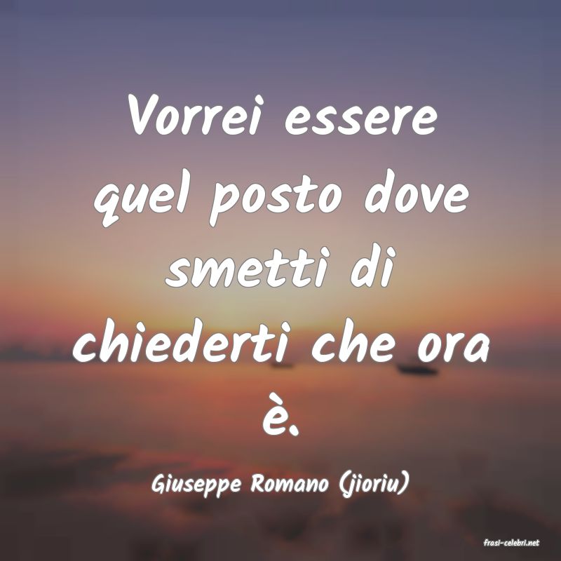 frasi di Giuseppe Romano (jioriu)