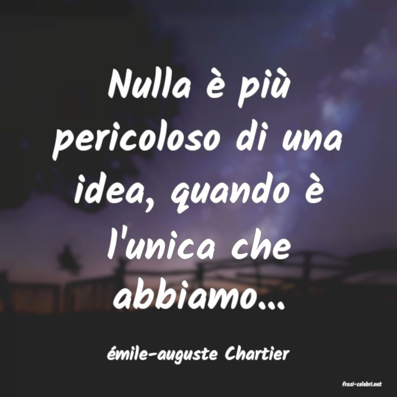 frasi di mile-auguste Chartier