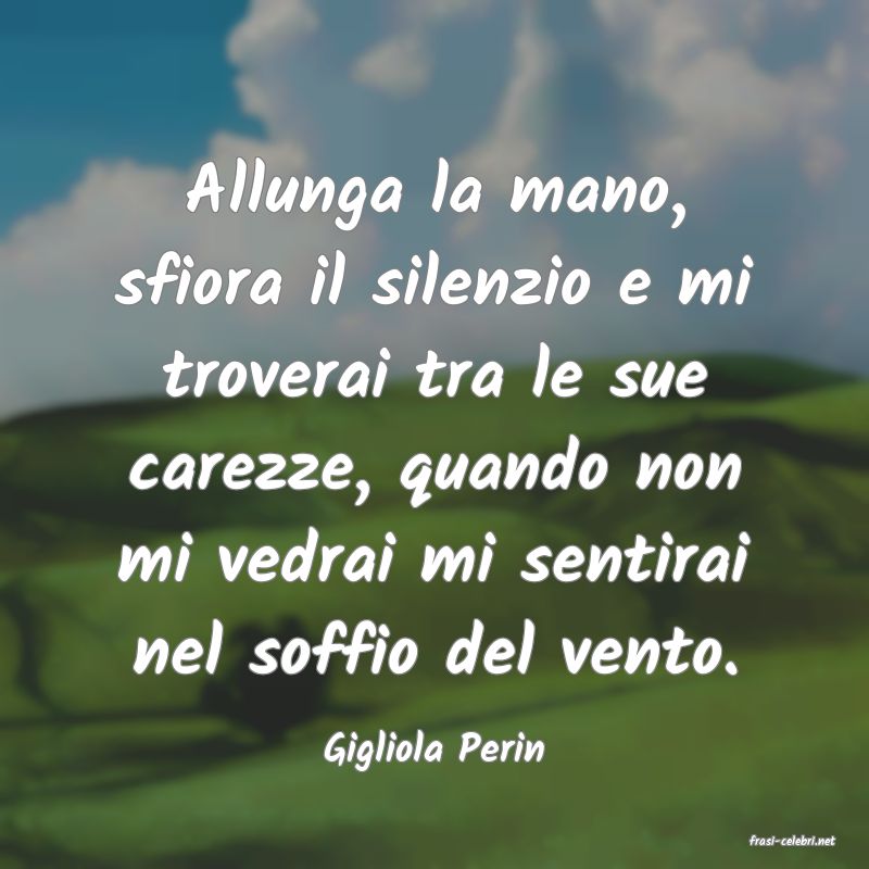 frasi di  Gigliola Perin

