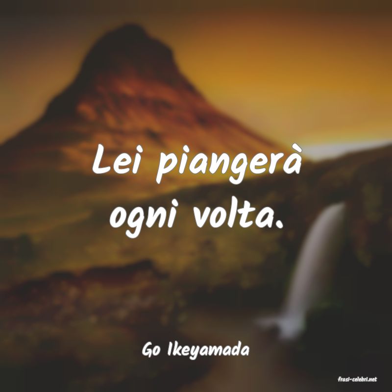 frasi di Go Ikeyamada