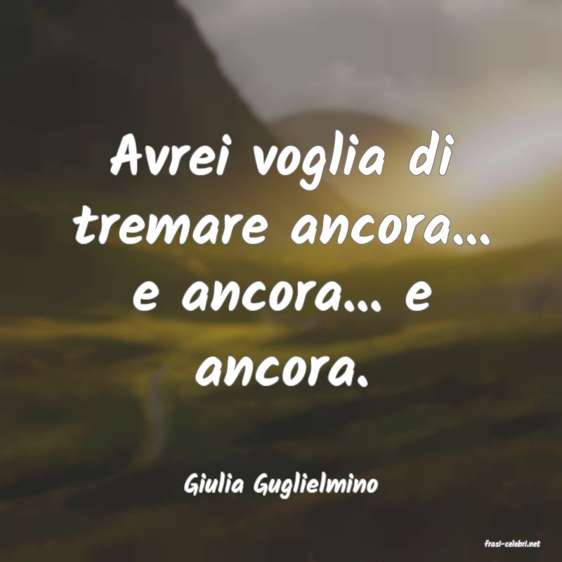 frasi di  Giulia Guglielmino

