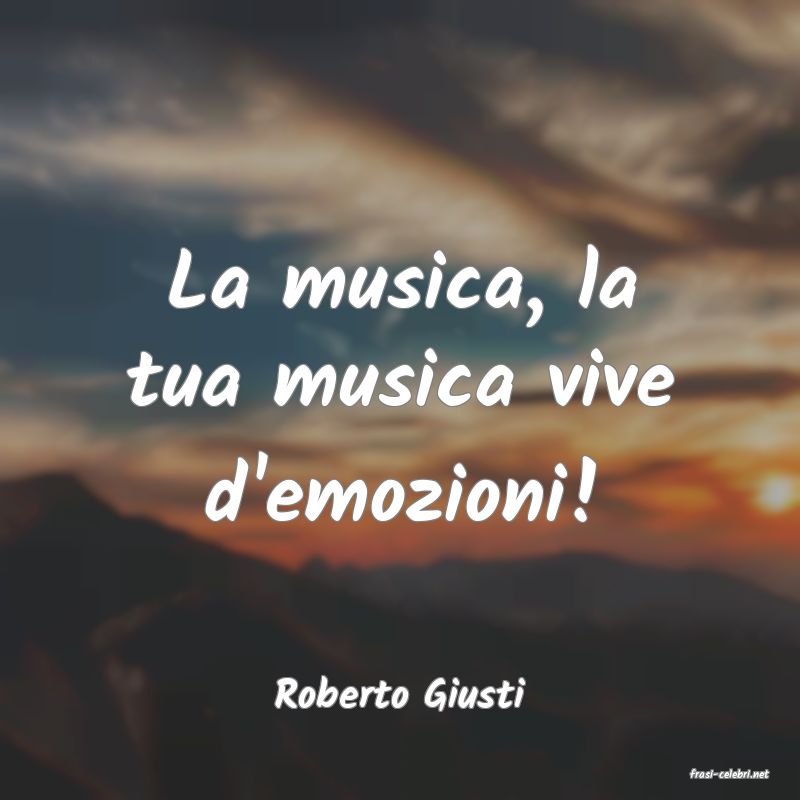 frasi di  Roberto Giusti
