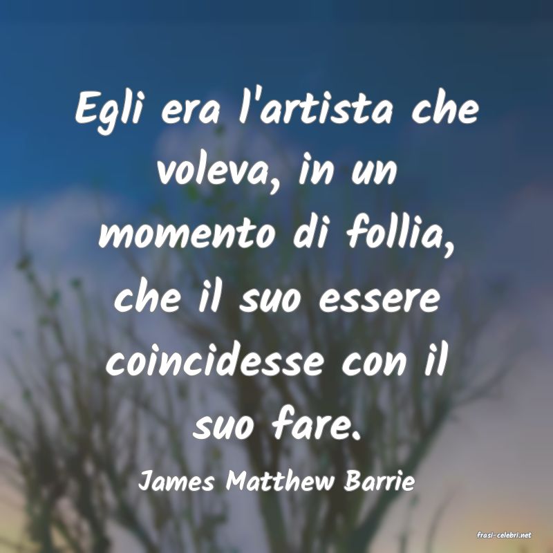 frasi di  James Matthew Barrie
