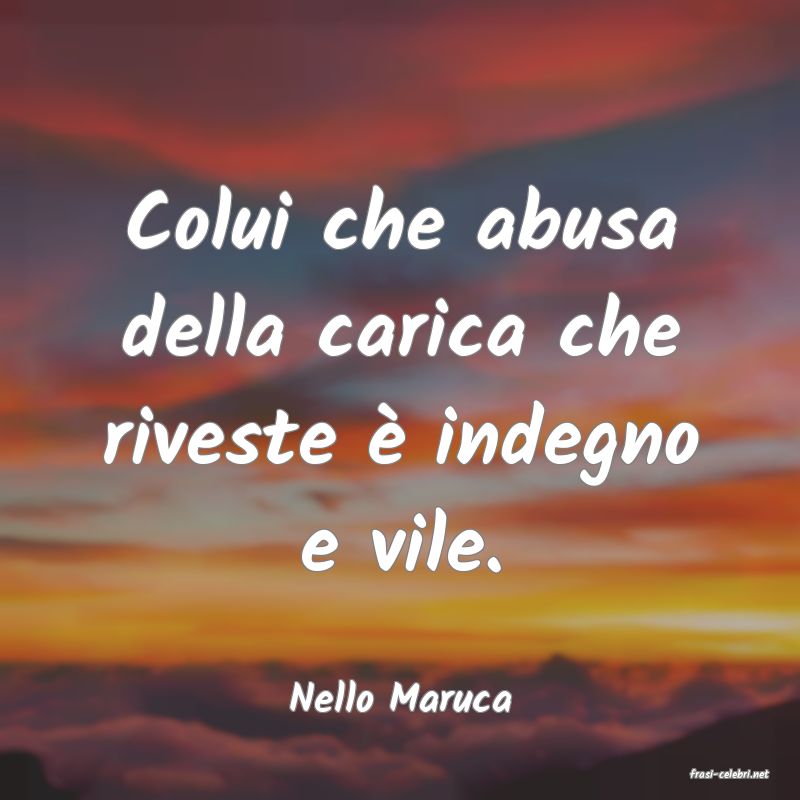 frasi di  Nello Maruca
