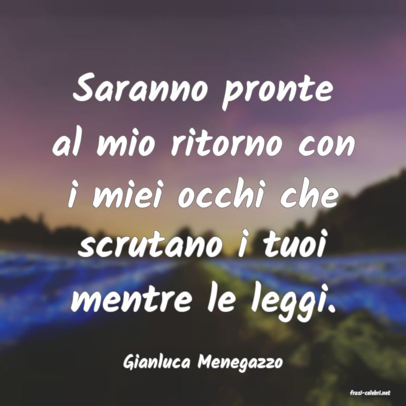 frasi di Gianluca Menegazzo