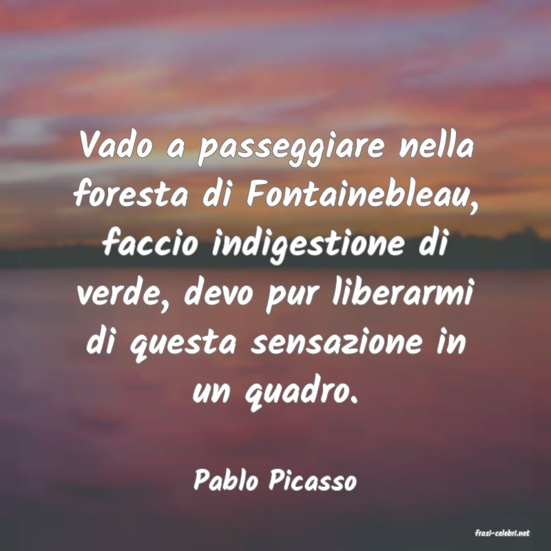 frasi di  Pablo Picasso
