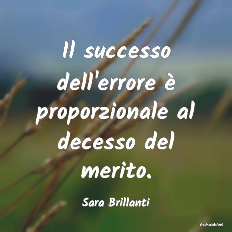 frasi di  Sara Brillanti
