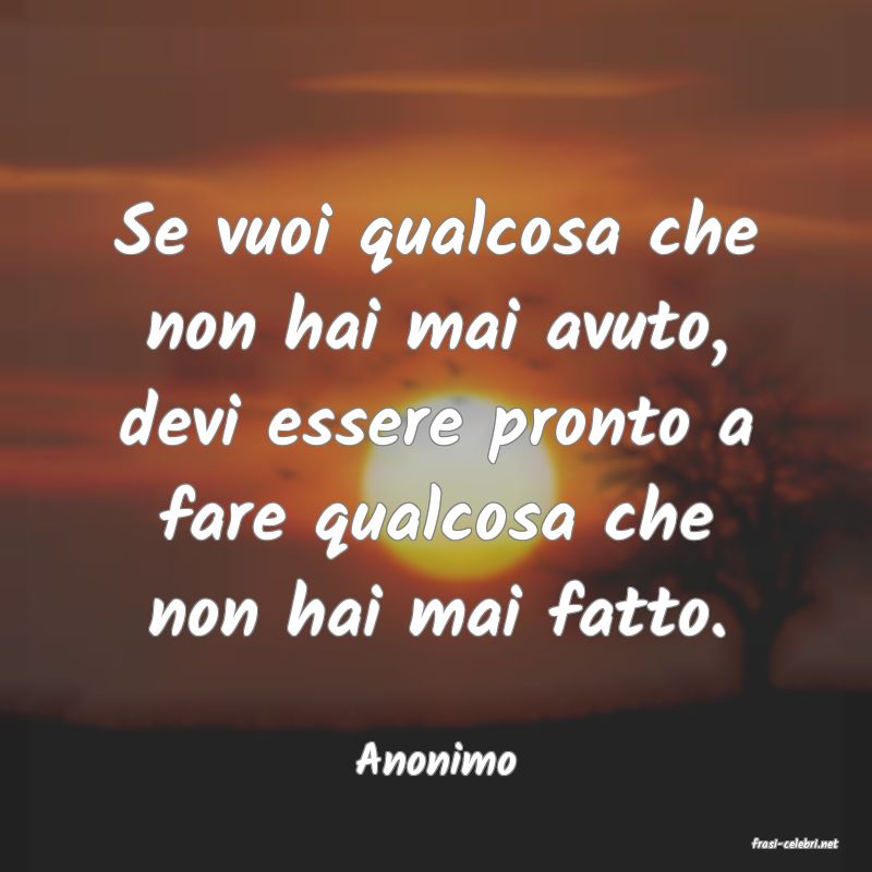 frasi di  Anonimo
