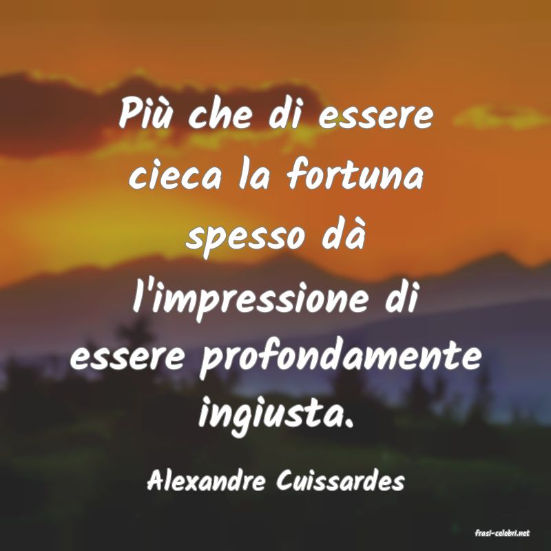 frasi di  Alexandre Cuissardes
