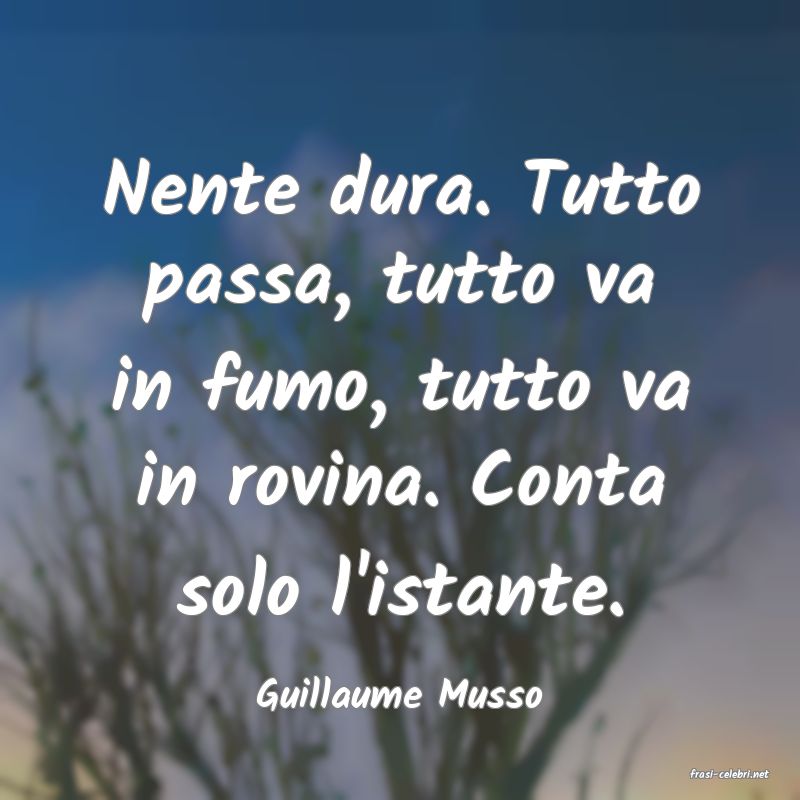 frasi di  Guillaume Musso
