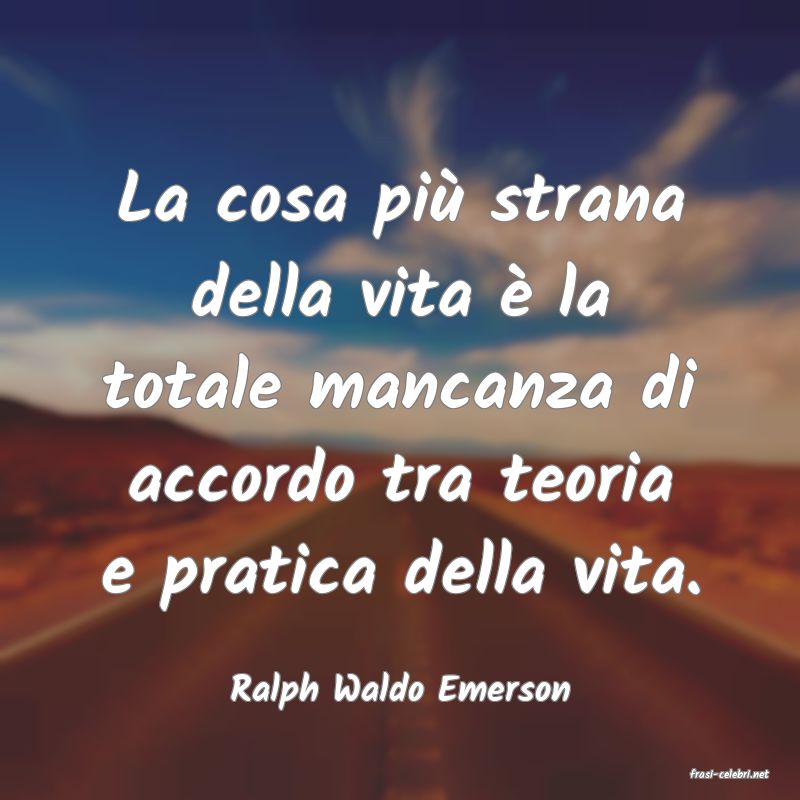 frasi di  Ralph Waldo Emerson
