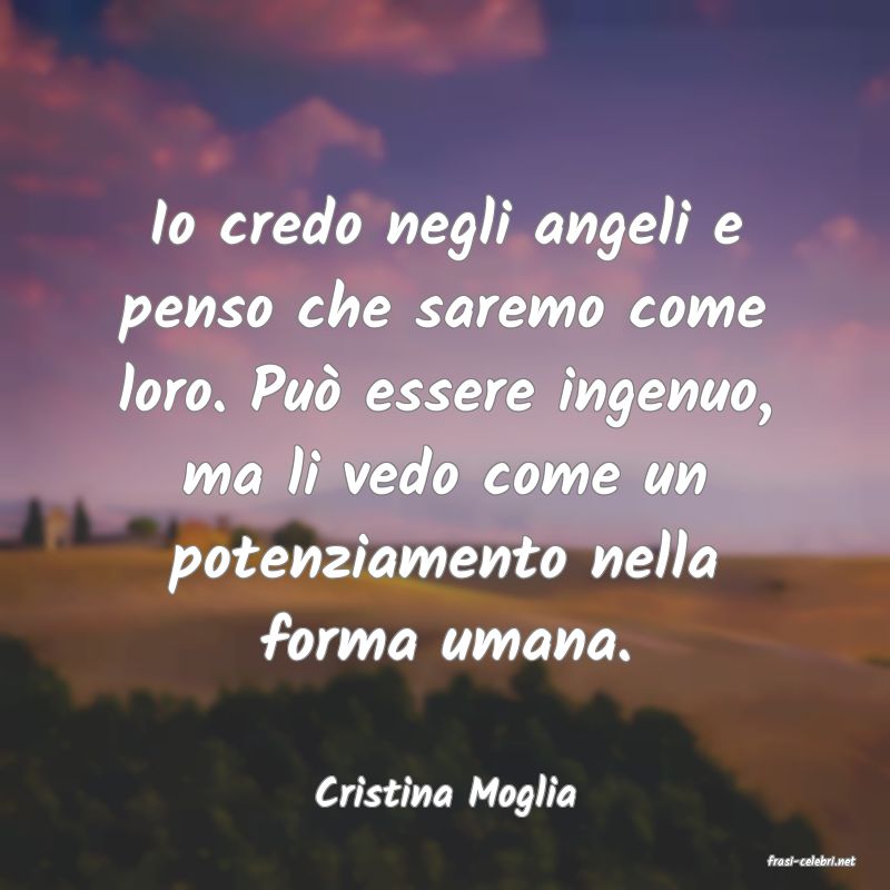 frasi di Cristina Moglia