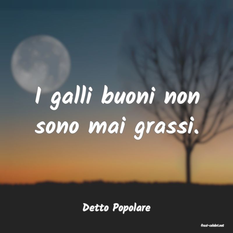 frasi di Detto Popolare