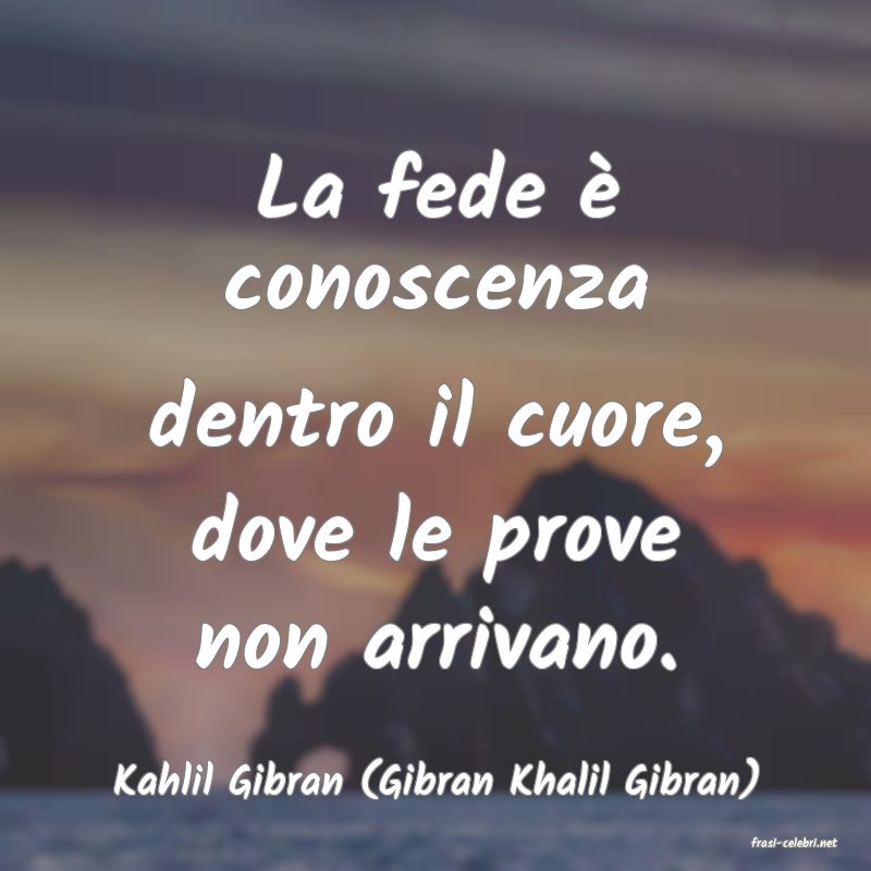 frasi di Kahlil Gibran (Gibran Khalil Gibran)